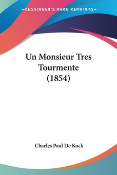 portada Un Monsieur Tres Tourmente (1854) (en Francés)