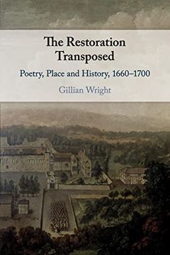 portada The Restoration Transposed: Poetry, Place and History, 1660–1700 (en Inglés)