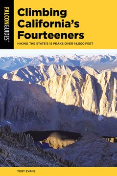 portada Climbing California's Fourteeners: Hiking the State's 15 Peaks Over 14,000 Feet (en Inglés)