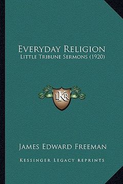 portada everyday religion: little tribune sermons (1920)