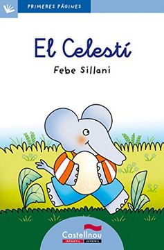 Celesti, El - Cat. - Lc (Primeres Pàgines) (in Catalan)