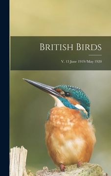 portada British Birds; v. 13 June 1919/May 1920 (en Inglés)