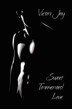 portada sweet tormented love: a novel of romance (en Inglés)