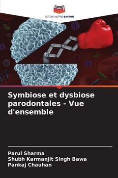 portada Symbiose et dysbiose parodontales - Vue d'ensemble (in French)