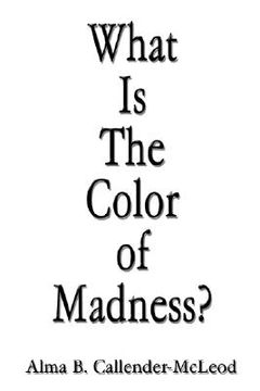 portada what is the color of madness? (en Inglés)