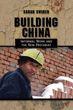 portada Building China: Informal Work and the New Precariat