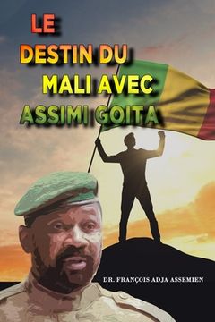 portada Le Destin Du Mali Avec Assimi Goita (en Francés)