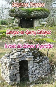 portada Limogne-en-Quercy Calvignac la route des dolmens et gariottes (en Francés)