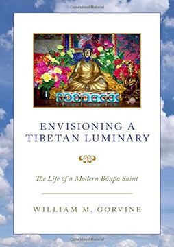 portada Envisioning a Tibetan Luminary: The Life of a Modern Bönpo Saint (en Inglés)
