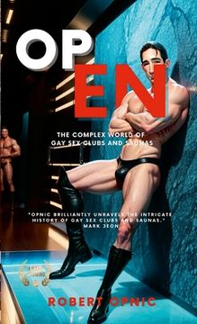 portada Open: The complex world of gay sex clubs and saunas (en Inglés)