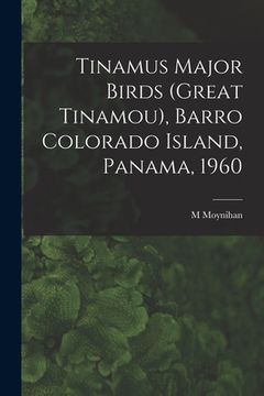 portada Tinamus Major Birds (Great Tinamou), Barro Colorado Island, Panama, 1960 (in English)
