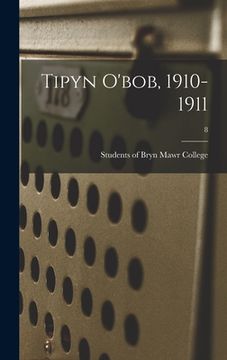 portada Tipyn O'bob, 1910-1911; 8 (en Inglés)