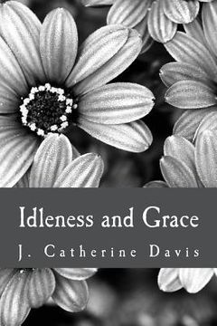 portada Idleness and Grace: A Collection of Contemporary Poems (en Inglés)