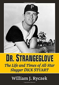 portada Dr. Strangeglove: The Life and Times of All-Star Slugger Dick Stuart (en Inglés)