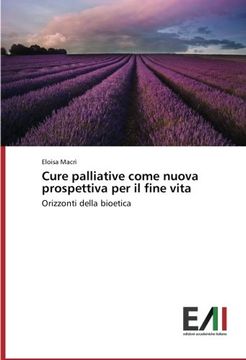 portada Cure palliative come nuova prospettiva per il fine vita: Orizzonti della bioetica