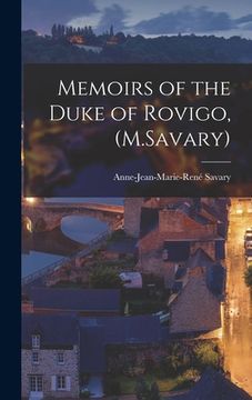 portada Memoirs of the Duke of Rovigo, (M.Savary) (in English)