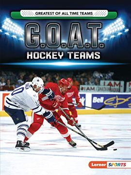 portada G. O. A. T. Hockey Teams (Lerner Sports: Greatest of all Time Teams) 
