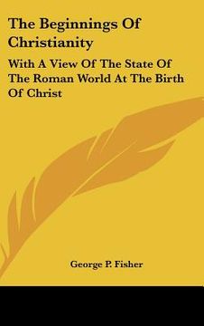 portada the beginnings of christianity: with a view of the state of the roman world at the birth of christ