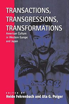 portada Transactions, Transgressions, Transformation: American Culture in Western Europe and Japan (in English)