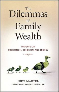 portada the dilemmas of family wealth: insights on succession, cohesion, and legacy (en Inglés)