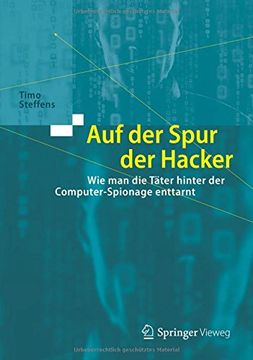 portada Auf der Spur der Hacker: Wie man die Täter Hinter der Computer-Spionage Enttarnt (en Alemán)