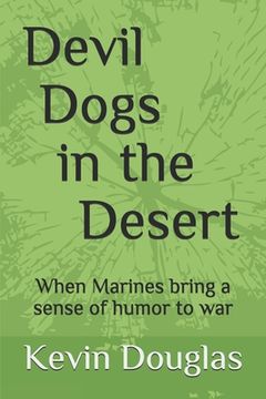 portada Devil Dogs in the Desert: When Marines bring a sense of humor to war (en Inglés)