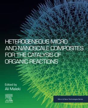 portada Heterogeneous Micro and Nanoscale Composites for the Catalysis of Organic Reactions (Micro and Nano Technologies)