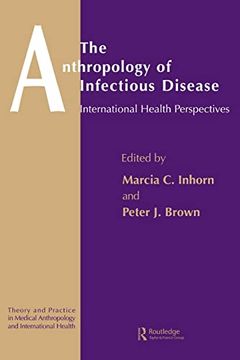 portada The Anthropology of Infectious Disease: International Health Perspectives (Icc Publication): 4 (en Inglés)