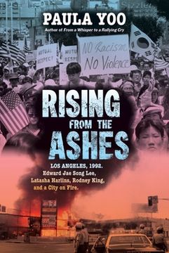 portada Rising from the Ashes: Los Angeles, 1992. Edward Jae Song Lee, Latasha Harlins, Rodney King, and a City on Fire (in English)
