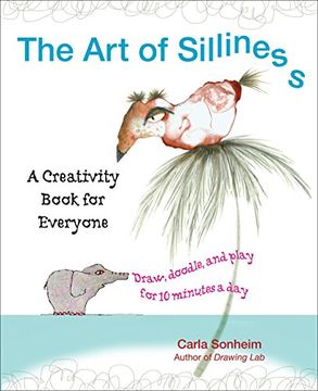 portada The art of Silliness: A Creativity Book for Everyone (in English)