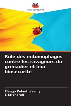 portada Rôle des entomophages contre les ravageurs du grenadier et leur biosécurité (en Francés)
