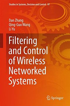 portada Filtering and Control of Wireless Networked Systems (Studies in Systems, Decision and Control)