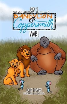 portada The Adventures of Dandylion and Coppersmith: War! (in English)