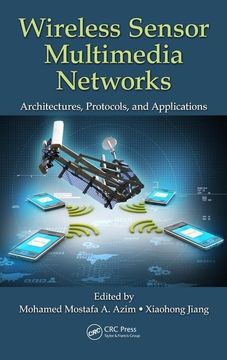 portada Wireless Sensor Multimedia Networks: Architectures, Protocols, and Applications (en Inglés)