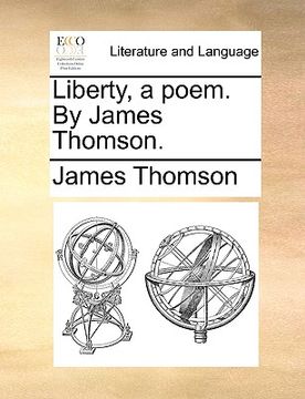 portada liberty, a poem. by james thomson. (in English)