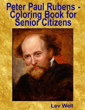 portada Peter Paul Rubens - Coloring Book for Senior Citizens (en Inglés)