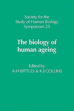 portada The Biology of Human Ageing (Society for the Study of Human Biology Symposium Series) (en Inglés)