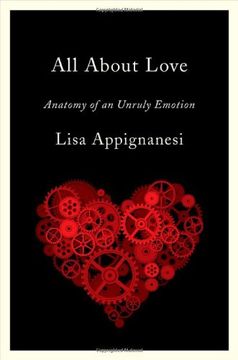 portada All About Love: Anatomy of an Unruly Emotion (en Inglés)