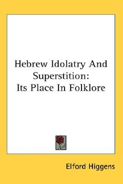 portada hebrew idolatry and superstition: its place in folklore (en Inglés)