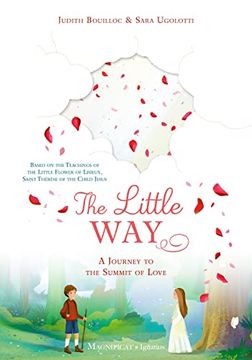 portada The Little Way: A Journey to the Summit of Love (en Inglés)