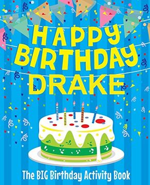 portada Happy Birthday Drake - the big Birthday Activity Book: Personalized Children's Activity Book (en Inglés)