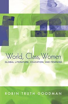portada World, Class, Women: Global Literature, Education, and Feminism (en Inglés)