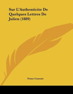 portada Sur L'Authenticite De Quelques Lettres De Julien (1889) (en Francés)