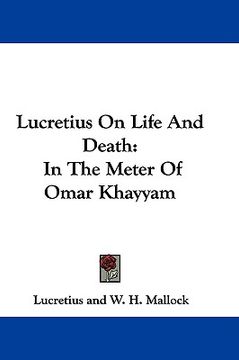 portada lucretius on life and death: in the meter of omar khayyam (en Inglés)