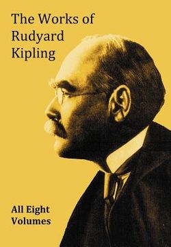 portada the works of rudyard kipling - 8 volumes from the complete works in one edition (en Inglés)