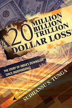 portada A 20 Million Billion Trillion Dollar Loss: The Story of India's Downslide Since Independence