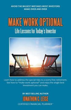 portada Make Work Optional: Life Lessons for Today's Investor (en Inglés)