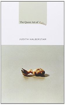 portada The Queer art of Failure (a John Hope Franklin Center Book) (in English)