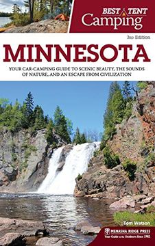 portada Best Tent Camping: Minnesota: Your Car-Camping Guide to Scenic Beauty, the Sounds of Nature, and an Escape From Civilization (en Inglés)