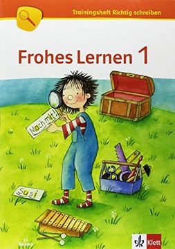 portada Frohes Lernen / Arbeitsheft Richtig Schreiben 1. Schuljahr (en Alemán)